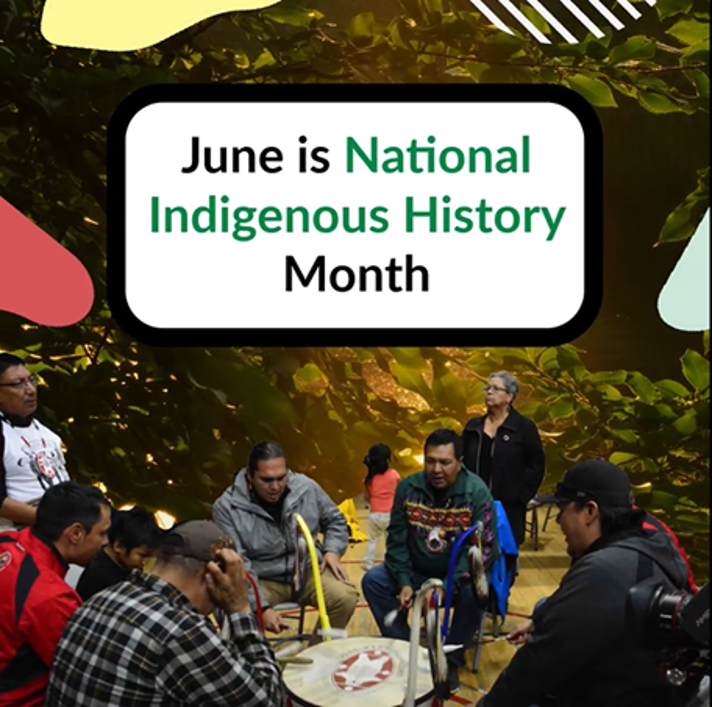 A poster with the text "June is National Indigenous History Month", and a photo of a pow wow ceremony.